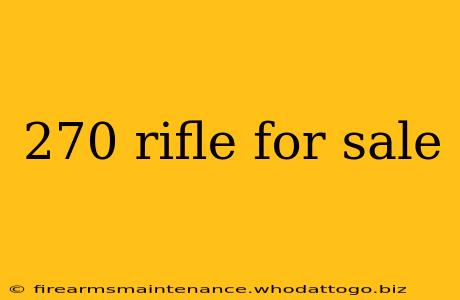 270 rifle for sale