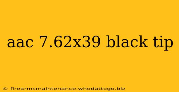 aac 7.62x39 black tip