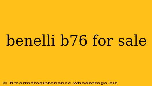 benelli b76 for sale