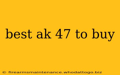 best ak 47 to buy