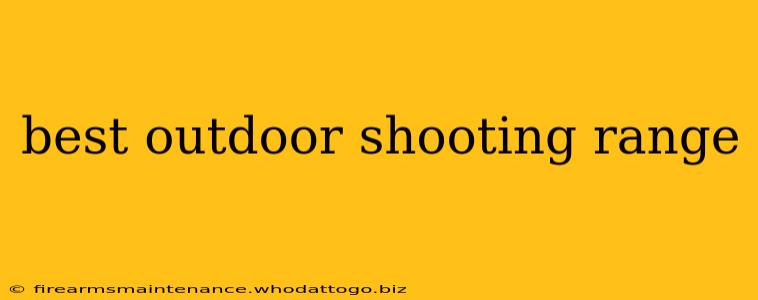 best outdoor shooting range