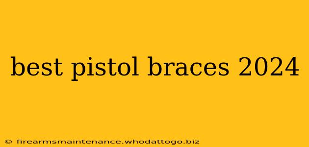 best pistol braces 2024