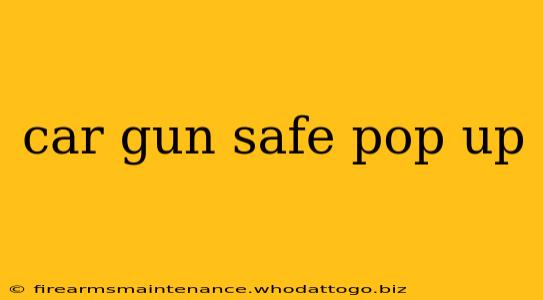 car gun safe pop up