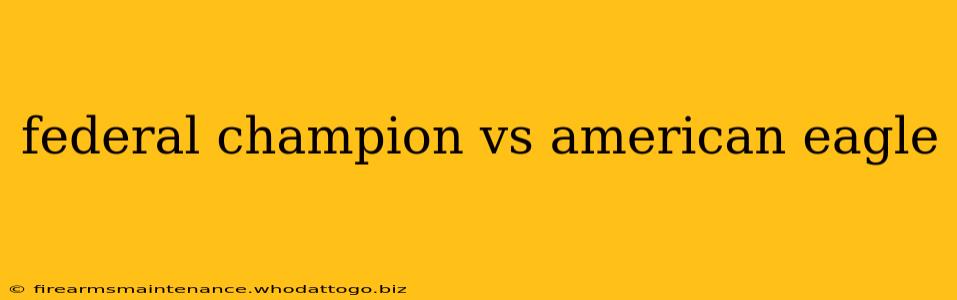 federal champion vs american eagle