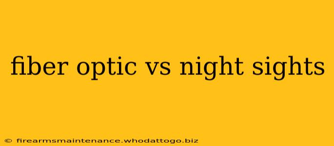 fiber optic vs night sights