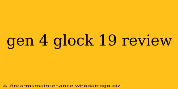 gen 4 glock 19 review