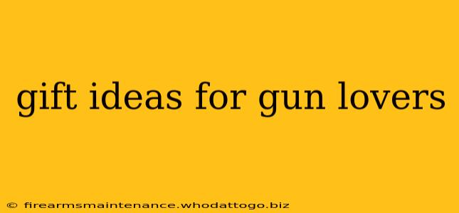 gift ideas for gun lovers