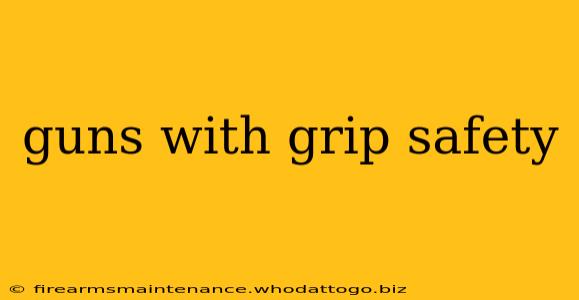 guns with grip safety