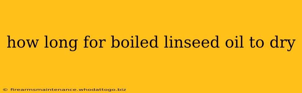 how long for boiled linseed oil to dry