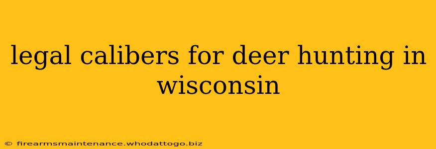 legal calibers for deer hunting in wisconsin