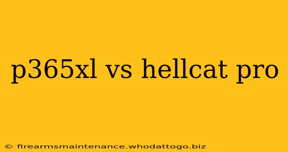 p365xl vs hellcat pro