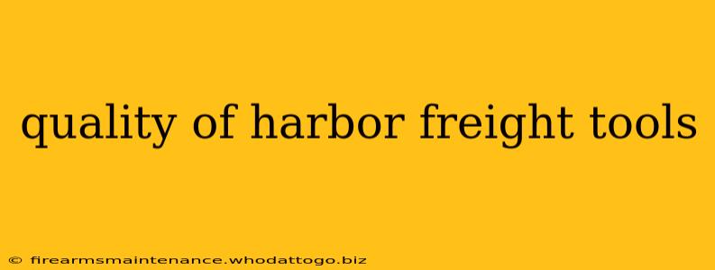 quality of harbor freight tools