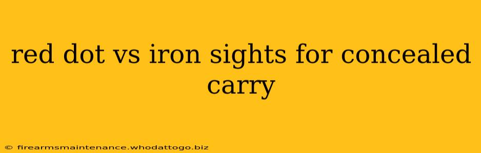 red dot vs iron sights for concealed carry