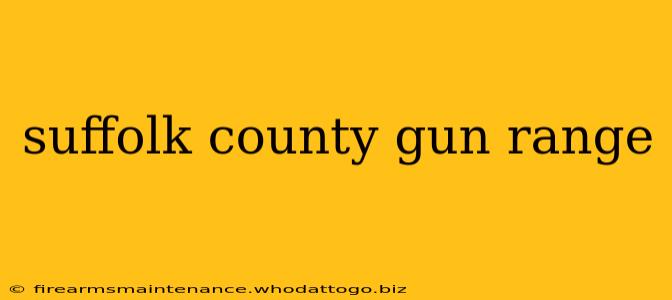 suffolk county gun range