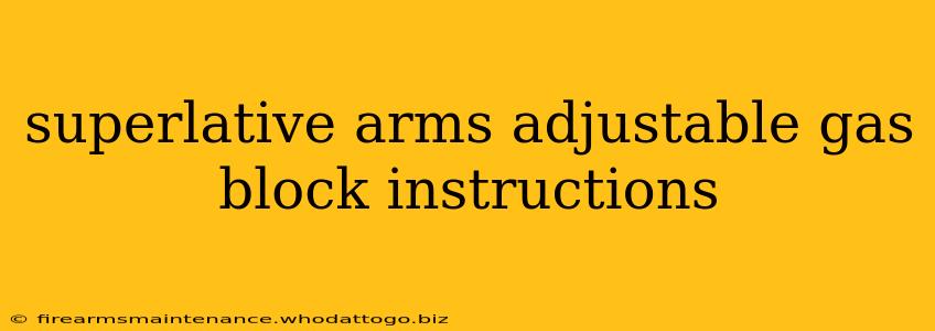 superlative arms adjustable gas block instructions