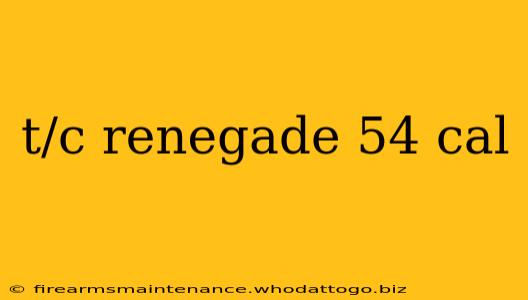 t/c renegade 54 cal