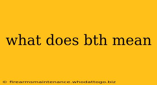 what does bth mean