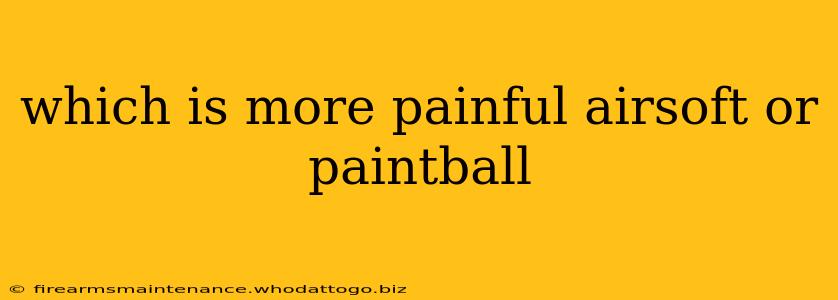 which is more painful airsoft or paintball